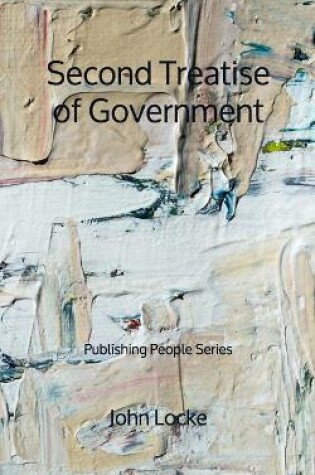 Cover of Second Treatise of Government - Publishing People Series