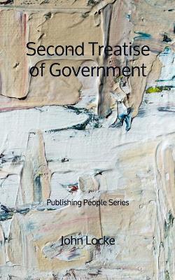 Book cover for Second Treatise of Government - Publishing People Series