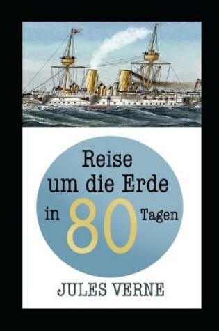 Cover of Reise um die Erde in 80 Tagen illustriert