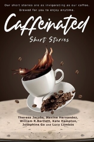 Cover of Caffeinated Short Stories