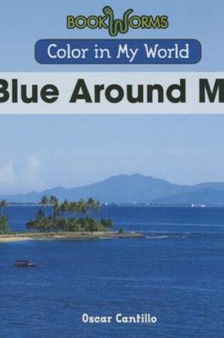 Cover of Blue Around Me