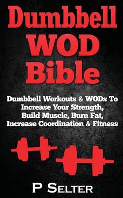 Book cover for Dumbbell WOD Bible