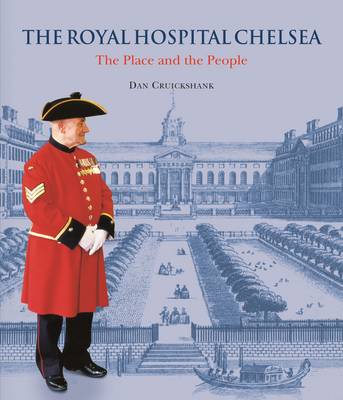 Book cover for The Royal Hospital Chelsea - The Place & the People