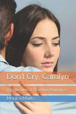 Book cover for Don't Cry, Carolyn