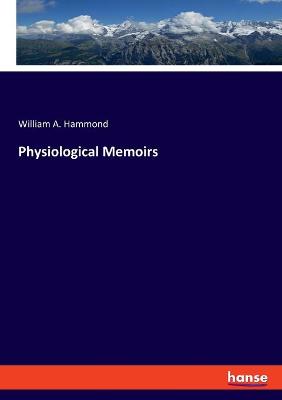 Book cover for Physiological Memoirs