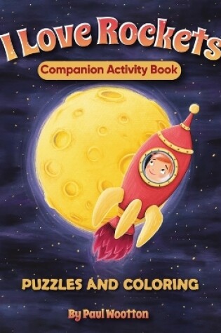 Cover of I Love Rockets Companion Activity Book