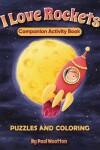 Book cover for I Love Rockets Companion Activity Book