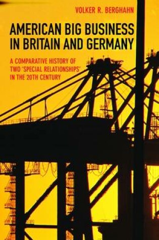 Cover of American Big Business in Britain and Germany