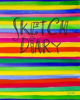 Book cover for Sketch Diary For Kids