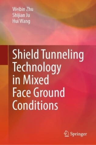 Cover of Shield Tunneling Technology in Mixed Face Ground Conditions