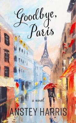 Book cover for Goodbye, Paris