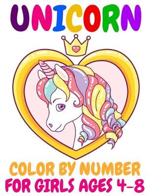 Book cover for Unicorn Color By Number For Girls Ages 4-8