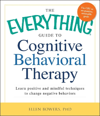 Book cover for The Everything Guide to Cognitive Behavioral Therapy