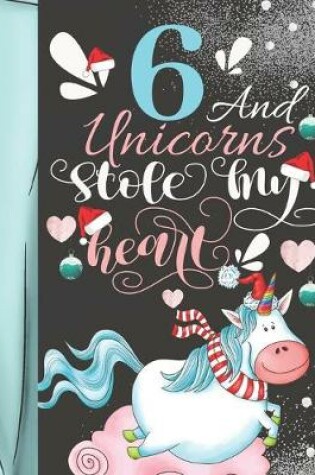 Cover of 6 And Unicorns Stole My Heart