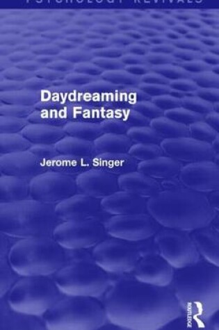 Cover of Daydreaming and Fantasy (Psychology Revivals)