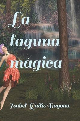 Book cover for La laguna m�gica