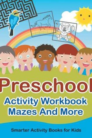 Cover of Preschool Activity Workbook Mazes and More