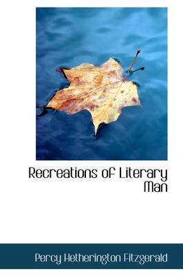 Book cover for Recreations of Literary Man