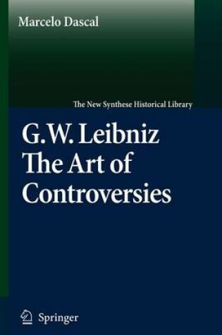 Cover of G.W. Leibniz. the Art of Controversies