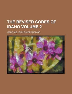 Book cover for The Revised Codes of Idaho Volume 2