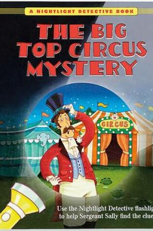 Cover of Nightlight Detective: Big Top Circus Mystery