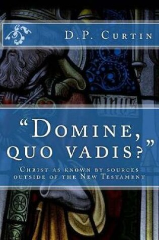 Cover of Domine, Quo Vadis?