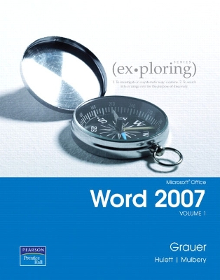 Book cover for Exploring Microsoft Office Word 2007, Volume 1