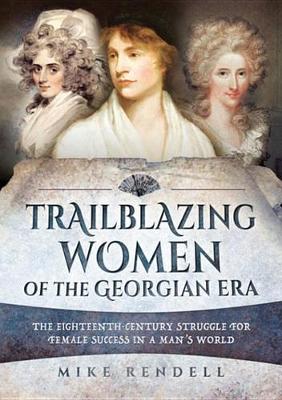 Book cover for Trailblazing Women of the Georgian Era