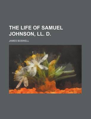 Book cover for The Life of Samuel Johnson, LL. D. (Volume 1)