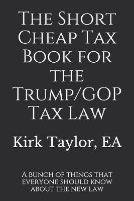 Book cover for The Short Cheap Tax Book for the Trump/GOP Tax Law