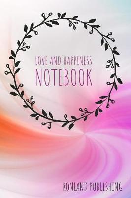 Book cover for Love and Happiness Notebook