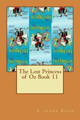 Book cover for The Lost Princess of Oz Book 11