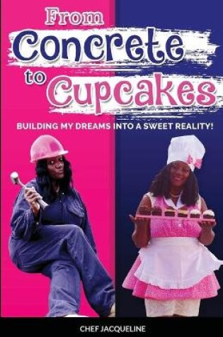 Cover of From Concrete to Cupcakes