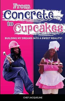 Book cover for From Concrete to Cupcakes