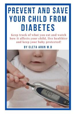Book cover for Prevent and Save Your Child from Diabetes