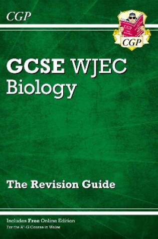 Cover of WJEC GCSE Biology Revision Guide (with Online Edition)