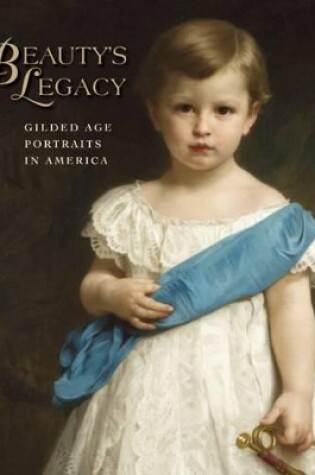 Cover of Beauty's Legacy: Gilded Age Portraits in America
