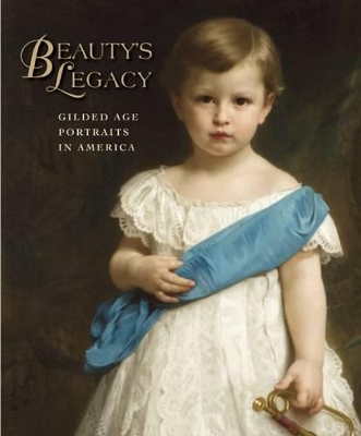 Book cover for Beauty's Legacy: Gilded Age Portraits in America