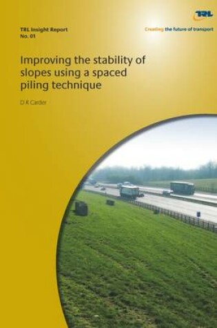 Cover of Improving the Stability of Slopes Using a Spaced Piling Technique