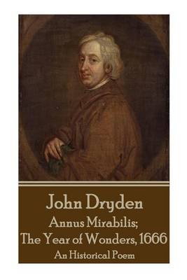 Book cover for John Dryden - Annus Mirabilis; The Year of Wonders, 1666