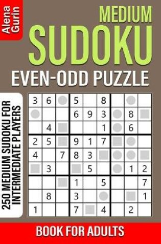 Cover of Medium Sudoku Even-Odd Puzzle Book for Adults