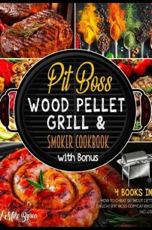 Cover of Pit Boss Wood Pellet Grill & Smoker Cookbook with Bonus [4 Books in 1]