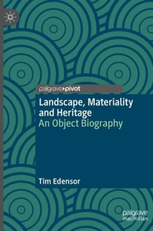 Cover of Landscape, Materiality and Heritage