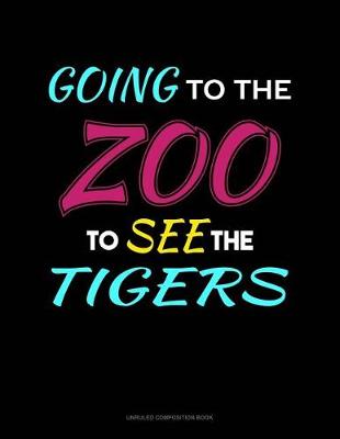Book cover for Going to the Zoo to See the Tigers