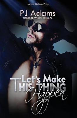 Book cover for Let's Make This Thing Happen