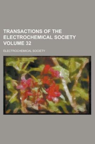 Cover of Transactions of the Electrochemical Society Volume 32