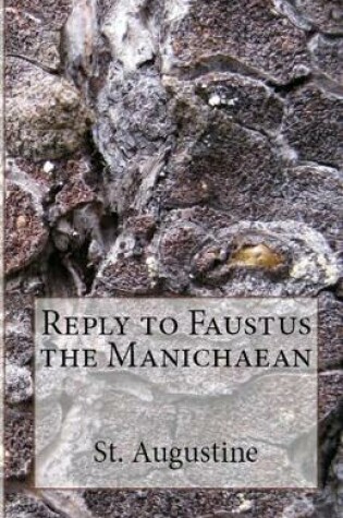 Cover of Reply to Faustus the Manichaean