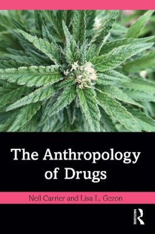 Cover of The Anthropology of Drugs