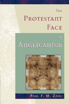 Book cover for The Protestant Face of Anglicanism