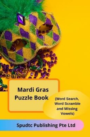 Cover of Mardi Gras Puzzle Book (Word Search, Word Scramble and Missing Vowels)